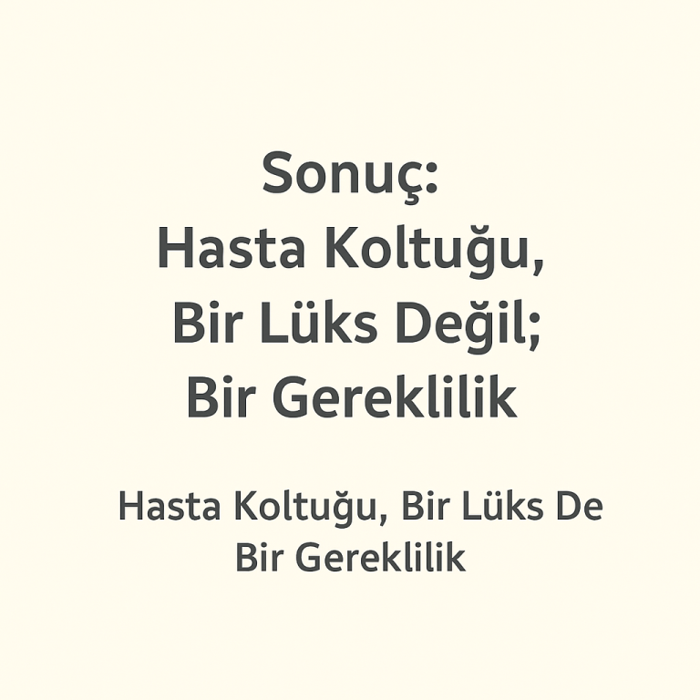 Hasta Koltuğu Nedir?