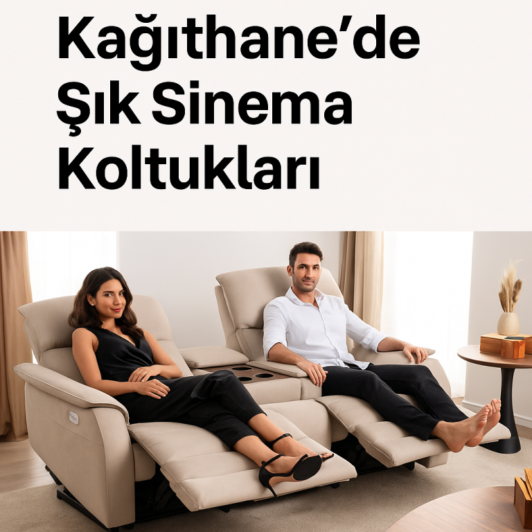 İkili Sinema Koltukları İstanbul Kağıthane Showroom